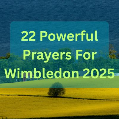 22 Powerful Prayers For Wimbledon 2025