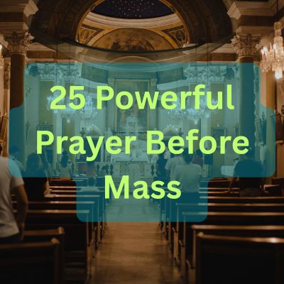 25 Powerful Prayer Before Mass