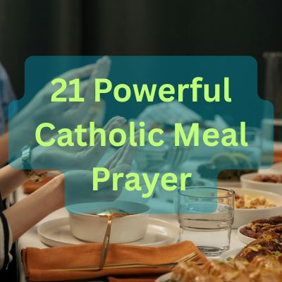 21 Powerful Catholic Meal Prayer
