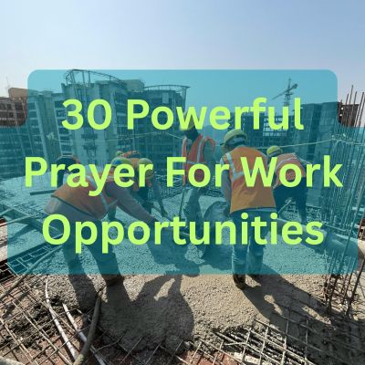 30 Powerful Prayer For Work Opportunities