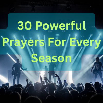 30 Powerful Prayers For Every Season