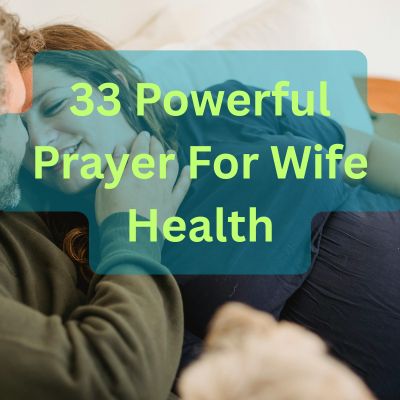 33 Powerful Prayer For Wife Health