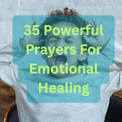 35 Powerful Prayers For Emotional Healing (1)